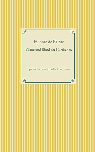 Glanz und Elend der Kurtisanen: Splendeurs et misères des Courtisanes (Taschenbuch-Literatur-Klassiker)