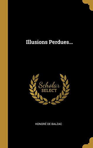 Illusions Perdues... Illusions Perdues...