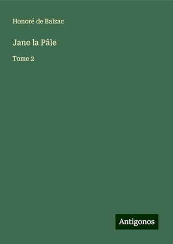 Jane la Pâle: Tome 2 Jane la Pâle: Tome 2 von Antigonos Verlag
