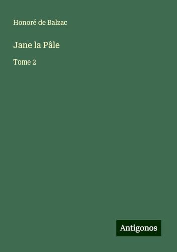 Jane la Pâle: Tome 2 Jane la Pâle: Tome 2 von Antigonos Verlag