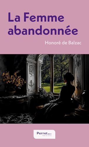 La Femme abandonnée La Femme abandonnée von Éditions Perret