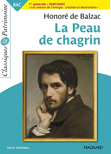 La Peau de chagrin - Bac Français 1re 2025 - Classiques et Patrimoine: Bac Français 2025 La Peau de chagrin - Bac Français 1re 2025 - Classiques et Patrimoine: Bac Français 2025