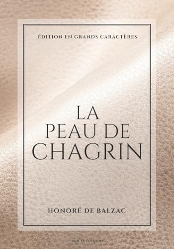 La Peau de chagrin: Édition en grands caractères