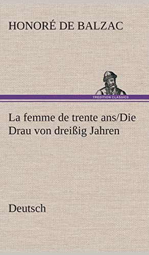 La femme de trente ans./Die Drau von dreißig Jahren. German La femme de trente ans./Die Drau von dreißig Jahren. German