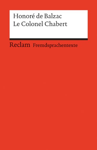 Le Colonel Chabert: Französischer Text mit deutschen Worterklärungen. B2 (GER) (Reclams Universal-Bibliothek)