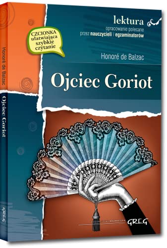 Ojciec Goriot: Wydanie z opracowaniem Ojciec Goriot: Wydanie z opracowaniem