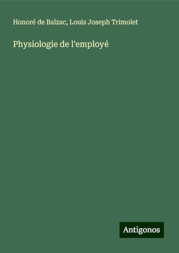 Physiologie de l'employé Physiologie de l'employé von Antigonos Verlag