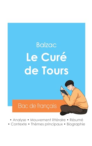 Réussir son Bac de français 2024 : Analyse du Curé de Tours de Balzac von Bac de français
