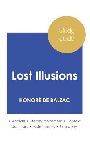 Study guide Lost Illusions by Honoré de Balzac (in-depth literary analysis and complete summary) von Paideia Education
