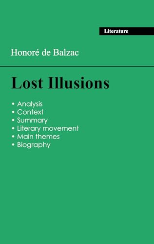 Succeed all your 2024 exams: Analysis of the novel of Balzac's Lost Illusions von Exams Books
