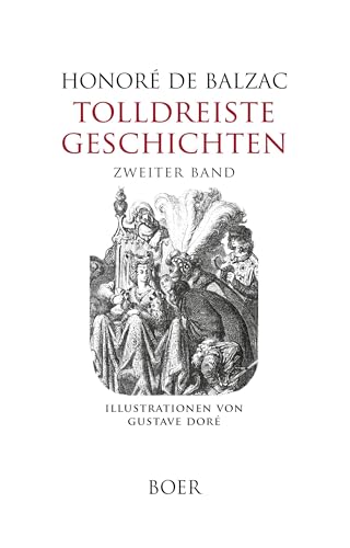 Tolldreiste Geschichten, Zweiter Band: Mit Illustrationen von Gustave Doré von BOER