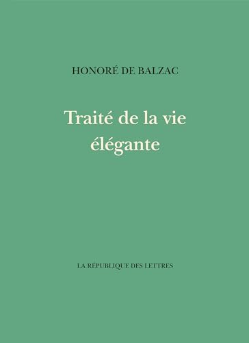 Traité de la vie élégante Traité de la vie élégante von REPUBLIQUE LETT