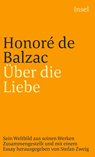 Über die Liebe: Sein Weltbild aus seinen Werken (insel taschenbuch)