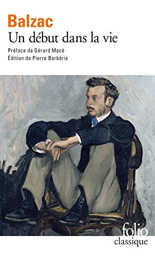 Un debut dans la vie: Preface de Gerard Mace. Edition etablie et annotee par Pierre Barberis Un debut dans la vie: Preface de Gerard Mace. Edition etablie et annotee par Pierre Barberis von Folio