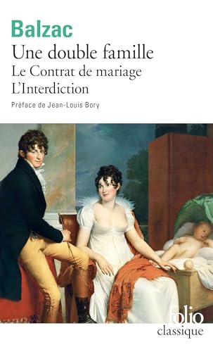 Une double famille, suivi du "Contrat de mariage" et de "L'Interdiction" (Folio (Gallimard))