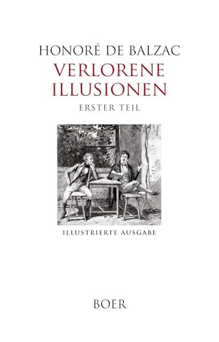 Verlorene Illusionen, Erster Teil: Mit Illustrationen von Adrien Moreau und Eugène Lampsonius von BOER