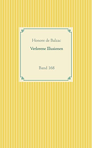Verlorene Illusionen: Band 168 (Taschenbuch-Literatur-Klassiker, Band 168) von Books on Demand GmbH