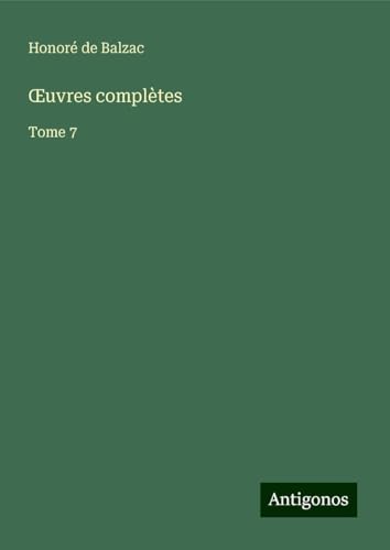 ¿uvres complètes: Tome 7 ¿uvres complètes: Tome 7 von Antigonos Verlag