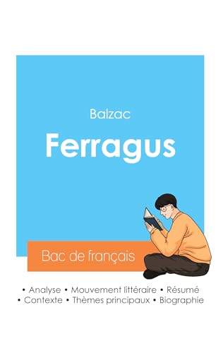 Réussir son Bac de français 2024 : Analyse de Ferragus de Balzac von Bac de français
