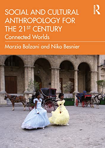 Social and Cultural Anthropology for the 21st Century: Connected Worlds von Routledge
