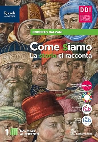 Come siamo. La storia ci racconta. Con Quaderno delle mappe, CLIL History, Cittadine e cittadini oggi. Per le Scuole superiori. Con e-book. Con espansione online (Vol. 1) von La Nuova Italia Editrice