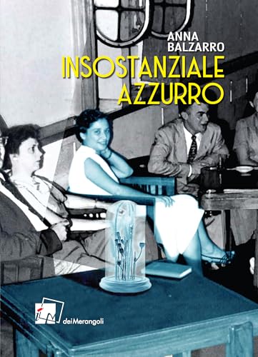 Insostanziale azzurro von Dei Merangoli Editrice