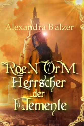 Roen Orm 4: Herrscher der Elemente von CreateSpace Independent Publishing Platform
