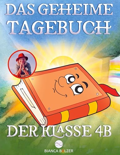 Das geheime Tagebuch der Klasse 4 B