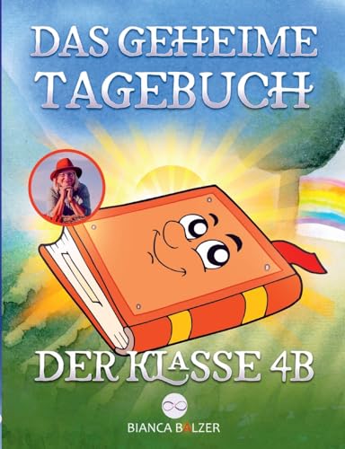 Das geheime Tagebuch der Klasse 4 B