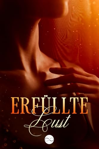 Erfüllte Lust: Sex Abenteuer
