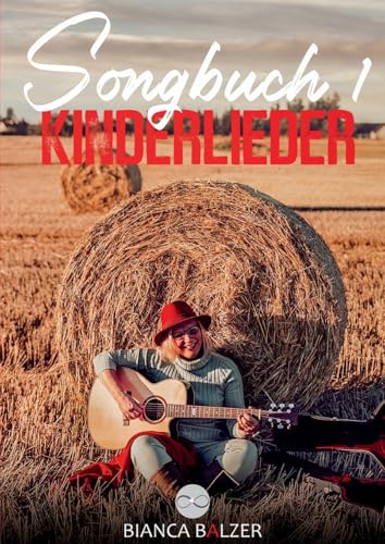 Songbuch 1 Kinderlieder: Kinderlieder für Kinder von 6 bis 12 Jahren für Gesang, Gitarre und Klavier (Songbücher) von BoD – Books on Demand