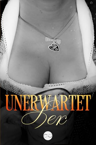 Unerwartet Sex (Sex Abenteuer, Band 2)