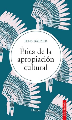 Ética de la apropiación cultural (Salto de Fondo) von Herder