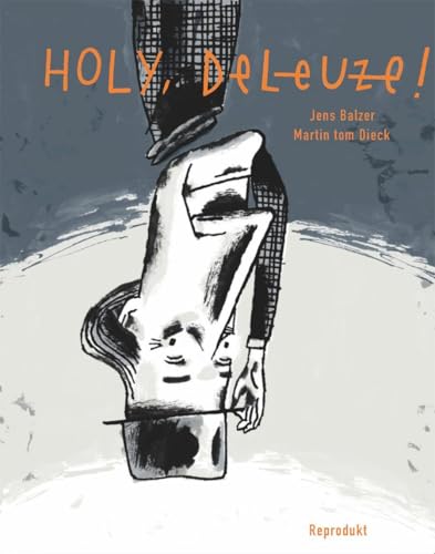 Holy Deleuze! von Reprodukt