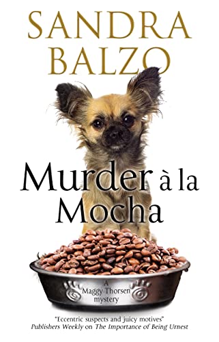 Murder A La Mocha: A Coffeehouse Cozy (A Maggy Thorsen Mystery)