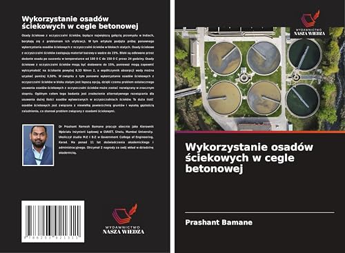 Wykorzystanie osadów ¿ciekowych w cegle betonowej: DE von Wydawnictwo Nasza Wiedza