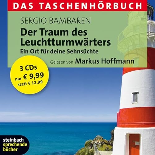 Der Traum des Leuchtturmwärters: Das Taschenhörbuch: Ein Ort für deine Sehnsüchte. Ungekürzte Lesung Der Traum des Leuchtturmwärters: Das Taschenhörbuch: Ein Ort für deine Sehnsüchte. Ungekürzte Lesung