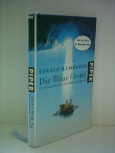 Die Blaue Grotte: Die Geschichte einer besonderen Begegnung Die Blaue Grotte: Die Geschichte einer besonderen Begegnung