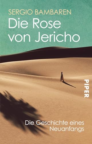 Die Rose von Jericho: Die Geschichte eines Neuanfangs Die Rose von Jericho: Die Geschichte eines Neuanfangs