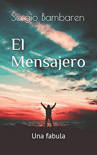 El Mensajero: Una fabula