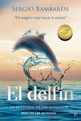 El delfín - La historia de un soñador: "Un mágico viaje hacia ti mismo" El delfín - La historia de un soñador: "Un mágico viaje hacia ti mismo" von Independently published