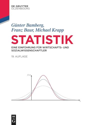 Statistik: Eine Einführung für Wirtschafts- und Sozialwissenschaftler (De Gruyter Studium) von De Gruyter Oldenbourg