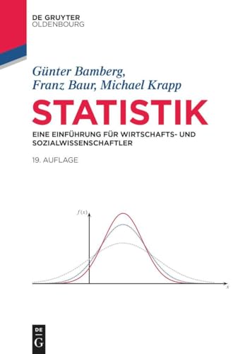 Statistik: Eine Einführung für Wirtschafts- und Sozialwissenschaftler (De Gruyter Studium)