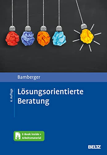 Lösungsorientierte Beratung: Praxishandbuch. Mit E-Book inside und Arbeitsmaterial von Beltz