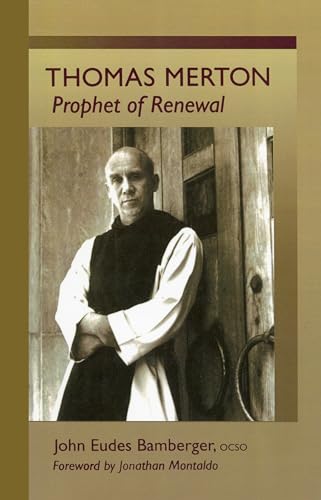 Thomas Merton: Prophet of Renewal (Monastic Wisdom Series, Band 4)