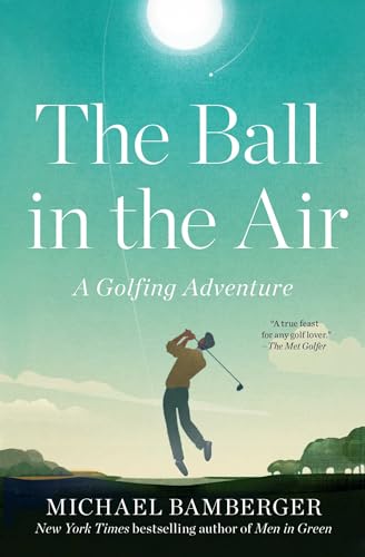 The Ball in the Air: A Golfing Adventure von Avid Reader Press / Simon & Schuster