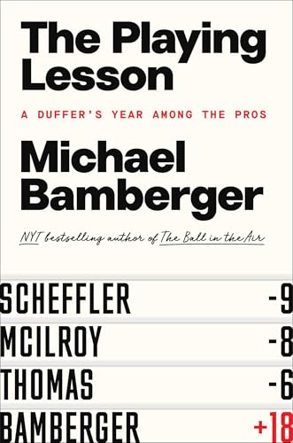 The Playing Lesson: A Duffer's Year Among the Pros The Playing Lesson: A Duffer's Year Among the Pros von Avid Reader Press / Simon & Schuster