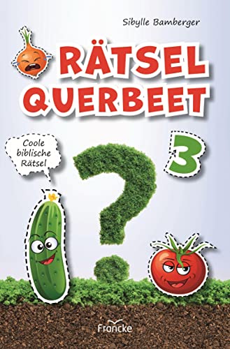 Rätsel querbeet 3 von Francke-Buch