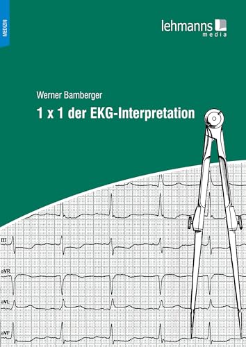 1 x 1 der EKG-Interpretation von Lehmanns Media GmbH