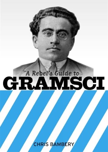 A Rebels Guide To Gramsci von Bookmarks
